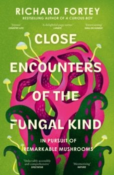 close encounters of the fungal kind-richard fortey-9780008639723