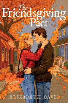 the friendsgiving pact (ebook)-elizabeth davis-9780063443723