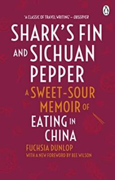 sharks fin and sichuan pepper-fuchsia dunlop-9780091918323