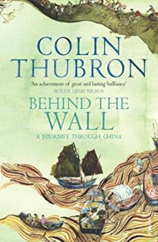 behind the wall-colin thubron-9780099459323