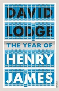 the year of henry james: the story of a novel: with other essays on the genesis, composition and reception of literary fiction-9780099554523