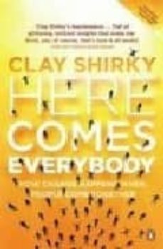 here comes everybody: how change happens when people come togethe r-clay shirky-9780141030623