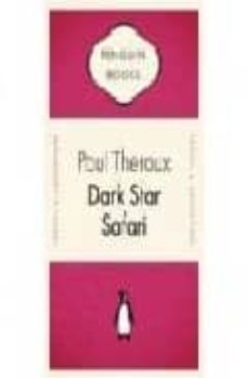 dark star safari-paul theroux-9780141035123