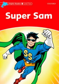 dolphin readers level 2. super sam (dolphin readers level two)-9780194400923