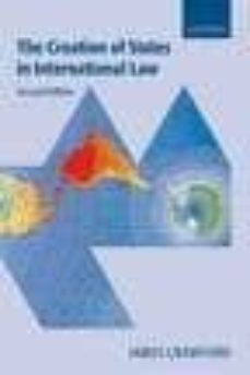 the creation of states in international law (new ed of 2 revised)-9780199228423