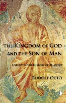 the kingdom of god and the son of man (ebook)-rudolf otto-9780227179123