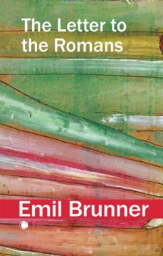 the letter to the romans (ebook)-emil brunner-9780227180723