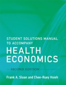 student solutions manual to accompany health economics-chee ruey hsieh-9780262533423