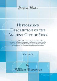 history and description of the ancient city of york vol 2 of 2-9780266542223