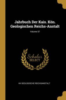 jahrbuch der kais. kon. geologischen reichs-anstalt; volume 57-9780274399123