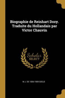 biographie de reinhart dozy. traduite du hollandais par victor chauvin-9780274457823