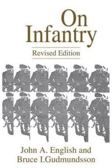 on infantry (2nd ed.)-bruce i. gudmundsson-9780275949723