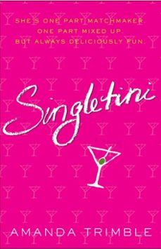 singletini (ebook)-amanda trimble-9780307421623