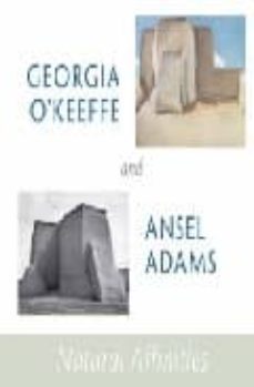 georgia o keeffe and ansel adams natural affinities-barbara buhler lynes-9780316118323