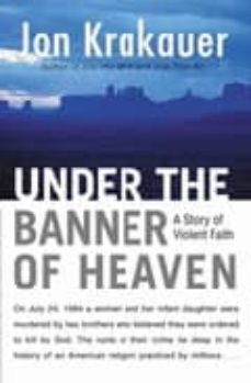 under the banner of heaven: a histoy of violent faith-jon krakauer-9780330419123