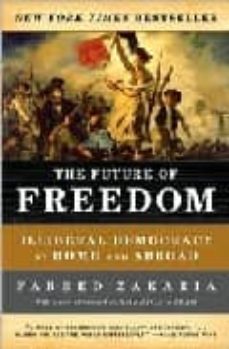 future of freedom: illiberal democracy at home & abroad-fareed zakaria-9780393331523