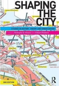 shaping the city: studies in history, theory and urban design (2nd ed.)-rodolphe el khoury-edward robbins-9780415584623