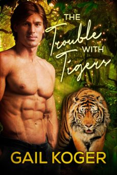 the trouble with tigers (ebook)-gail koger-9780463295823