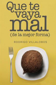 que te vaya mal (de la mejor forma) (ebook)-rodrigo villalobos-9780463586723