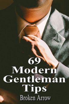 69 modern gentleman tips (ebook)-broken arrow-9780463850923