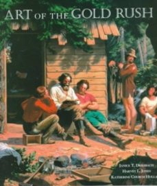 art of the gold rush-harvey l. jones-9780520214323