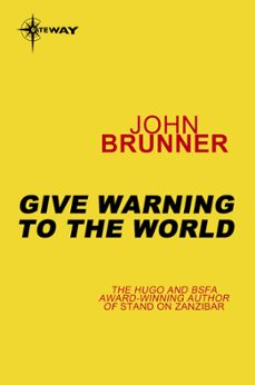 give warning to the world (ebook)-john brunner-9780575101623