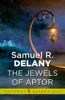 the jewels of aptor (ebook)-samuel r. delany-9780575119123
