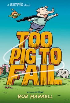 batpig: too pig to fail (ebook)-rob harrell-9780593354223