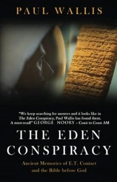 the eden conspiracy: ancient memories of et contact and the bible before god-paul wallis-9780645418323