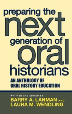 preparing the next generation of oral historians-9780759108523