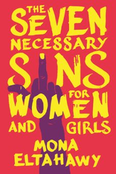 the seven necessary sins for women and girls (ebook)-mona eltahawy-9780807013823