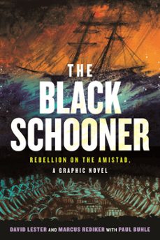 the black schooner (ebook)-david lester-marcus rediker-9780807016923