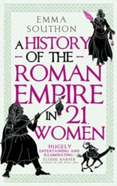 a history of the roman empire in 21 women-emma southon-9780861548323