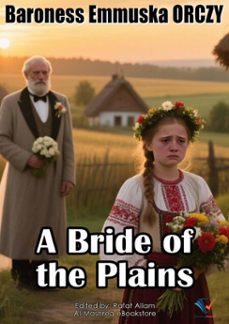 a bride of the plains (ebook)-baroness emmuska orczy-9780915123223