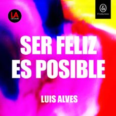 ser feliz es posible (audiolibro)-luis alves-9781094476223