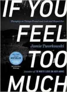 if you feel too much thoughts on things-jam tworkowski-9781101982723