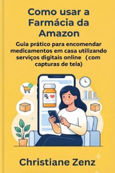 como usar a farmácia da amazon-christiane zenz-9781105022623
