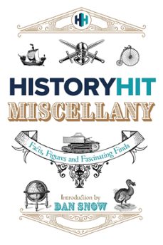 the history hit miscellany of facts, figures and fascinating finds introduced by dan snow (ebook)-history hit-9781399726023