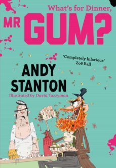 what's for dinner, mr gum? (ebook)-andy stanton-9781405259323