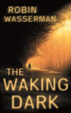 the waking dark (ebook)-robin wasserman-9781405511223