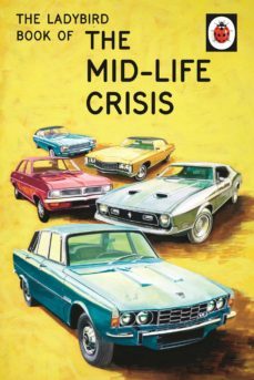 the ladybird book of the mid-life crisis (ebook)-jason hazeley-joel morris-9781405925723