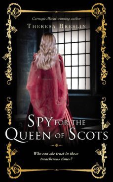 spy for the queen of scots (ebook)-theresa breslin-9781407075723