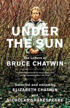 under the sun-elizabeth chatwin-nicholas shakespeare-9781407092423