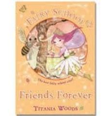 fairy school 3: friends forever-titania woods-9781408820223