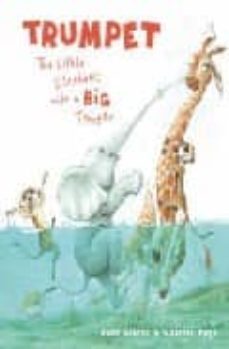 trumpet, the little elefant with a big temper-9781416904823