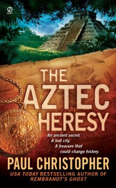 the aztec heresy-paul christopher-9781440635823