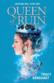 queen of ruin (ebook)-tracy banghart-9781444943023