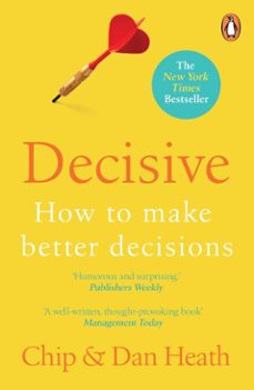 decisive (ebook)-chip heath-dan heath-9781446493823