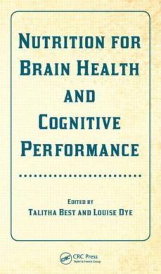 nutrition for brain health and cognitive performance-talitha (ed.) best-louise (ed.) dye-9781466570023