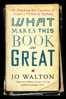 what makes this book so great (ebook)-jo walton-9781472111623
